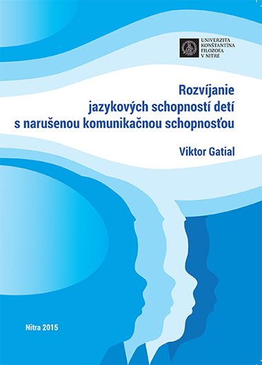 Rozvíjanie jazykových schopností detí s narušenou komunikačnou schopnosťou
