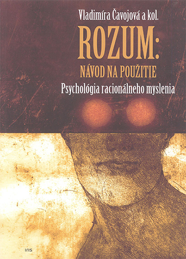 Rozum: Návod na použitie : Psychológia racionálneho myslenia. - 1. vyd.