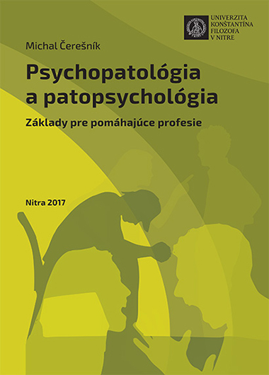Psychopatológia a patopsychológia. Základy pre pomáhajúce profesie