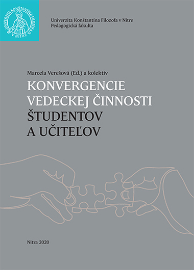 Konvergencie vedeckej činnosti študentov a učiteľov Konvergencie vedeckej činnosti študentov a učiteľov
